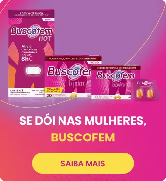 Imagem com embalagens de Buscofem, com o texto Se dói nas mulheres, Buscofem e o botão Saiba Mais